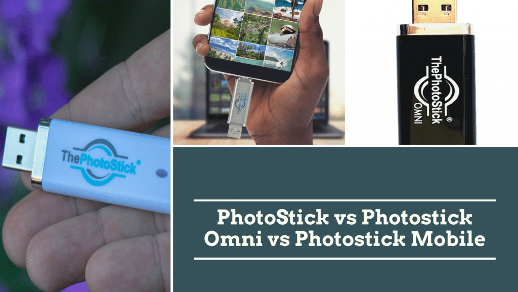 Photostick vs Photostick OMNI vs Photostick Mobile