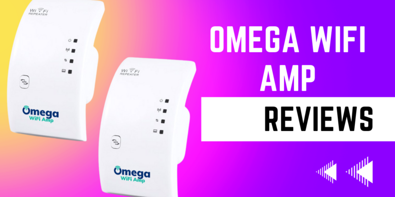 Omega WiFi Amp Reviews – Effective WiFi Extender or Weak Wireless Internet Booster?